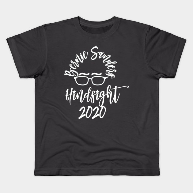 Bernie Sanders Hindsight 2020 Calligraphy Kids T-Shirt by Designkix